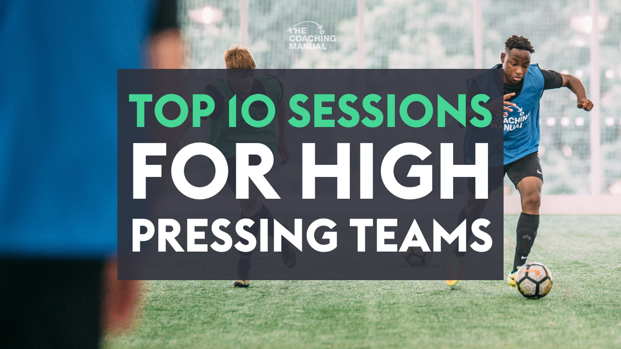 Top 10 Sessions for High Pressing Teams