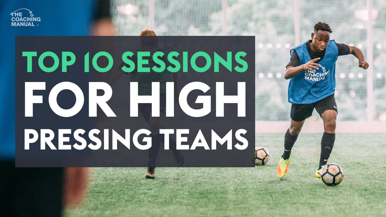 Top 10 Sessions for High Pressing Teams