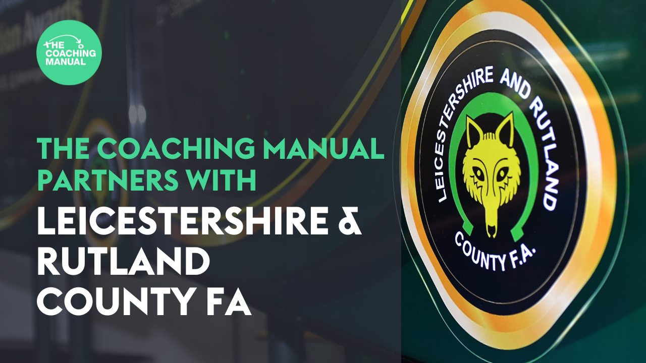 Leicestershire & Rutland County FA has partnered with The Coaching Manual