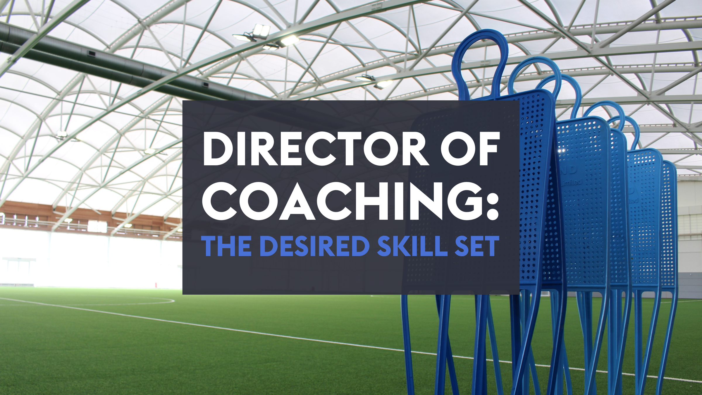 Director of Coaching: The Desired Skill Set