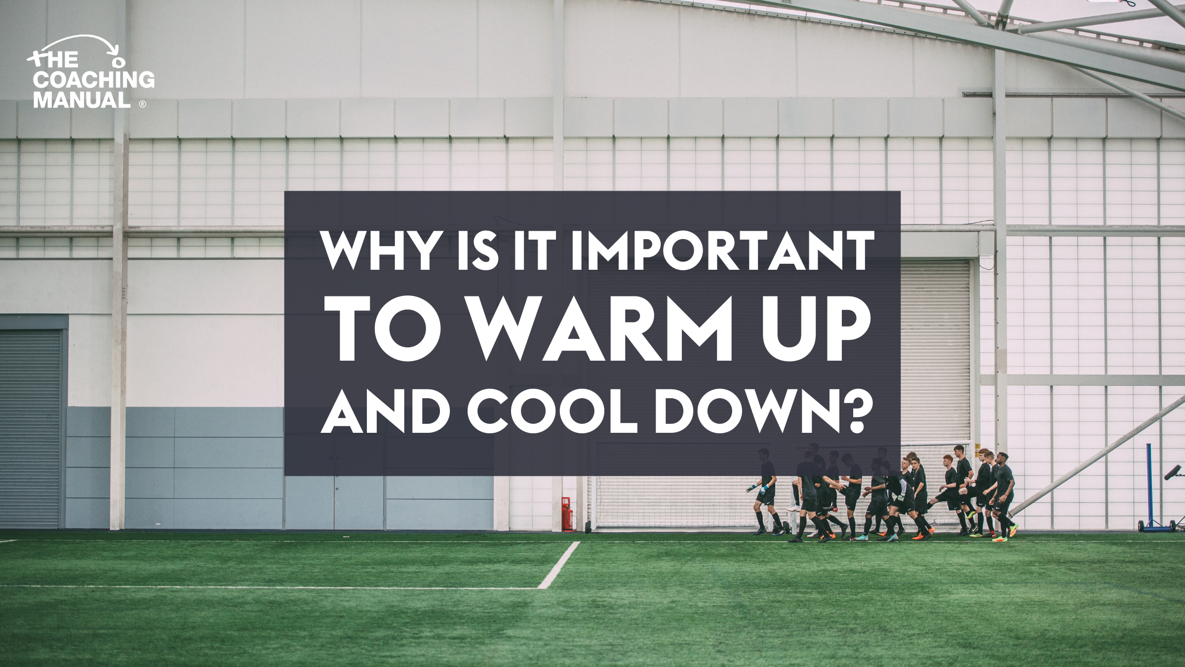 Why is it important to Warm Up and Cool Down?