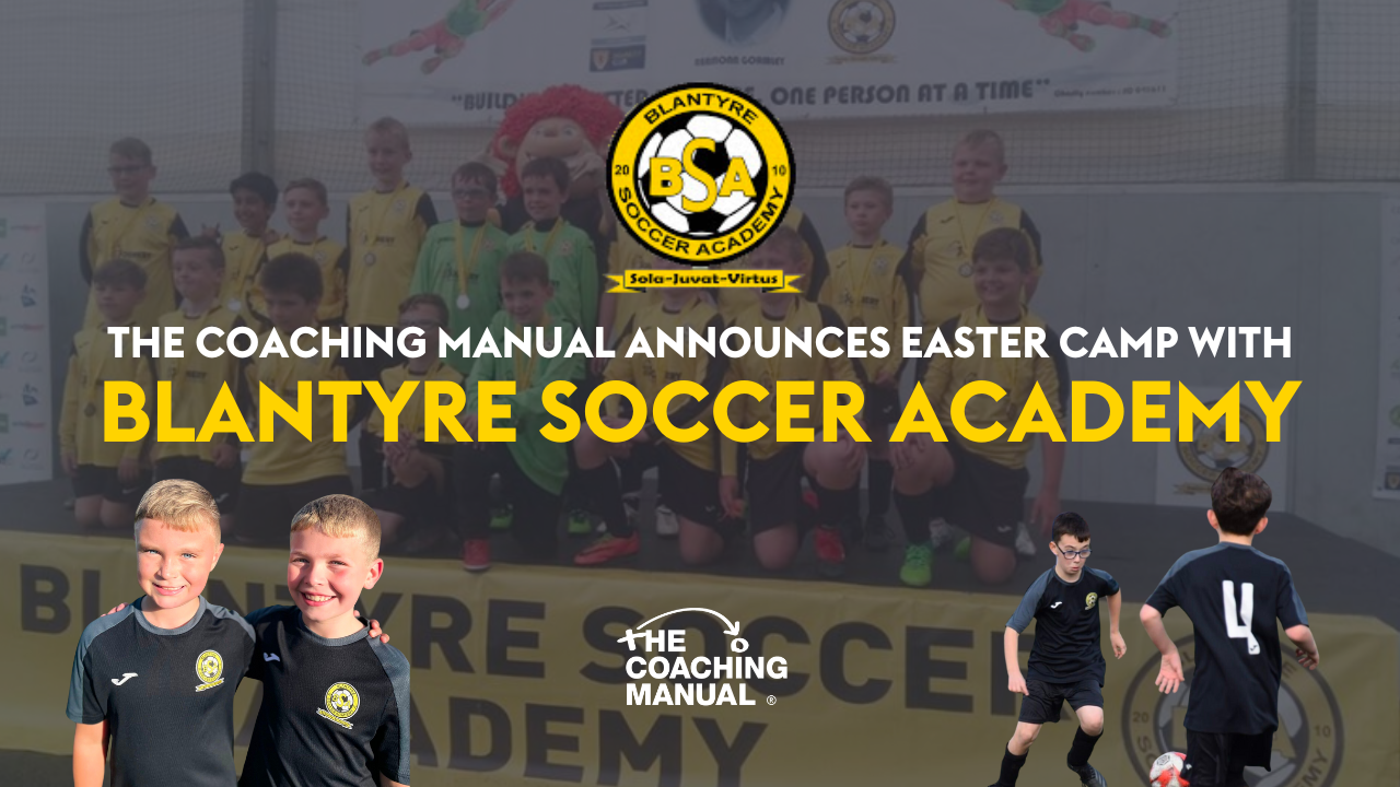 The Coaching Manual to host Blantyre Soccer Academy Easter Camps