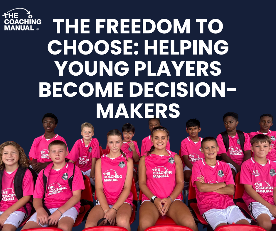 The Freedom to Choose: Helping Young Players Become Decision-Makers