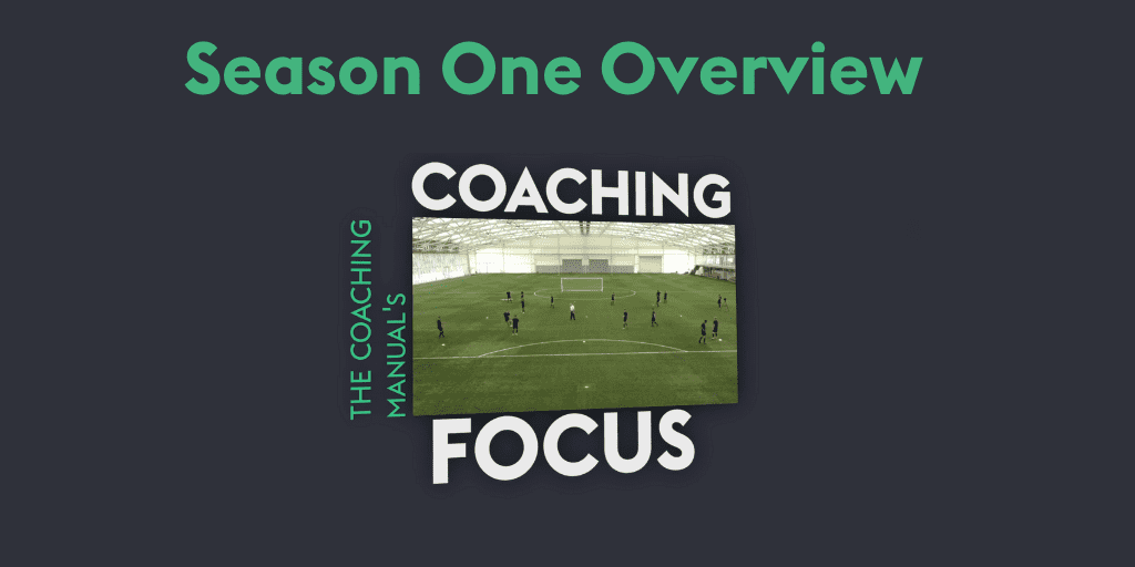 Coaching Focus - Season One round-up
